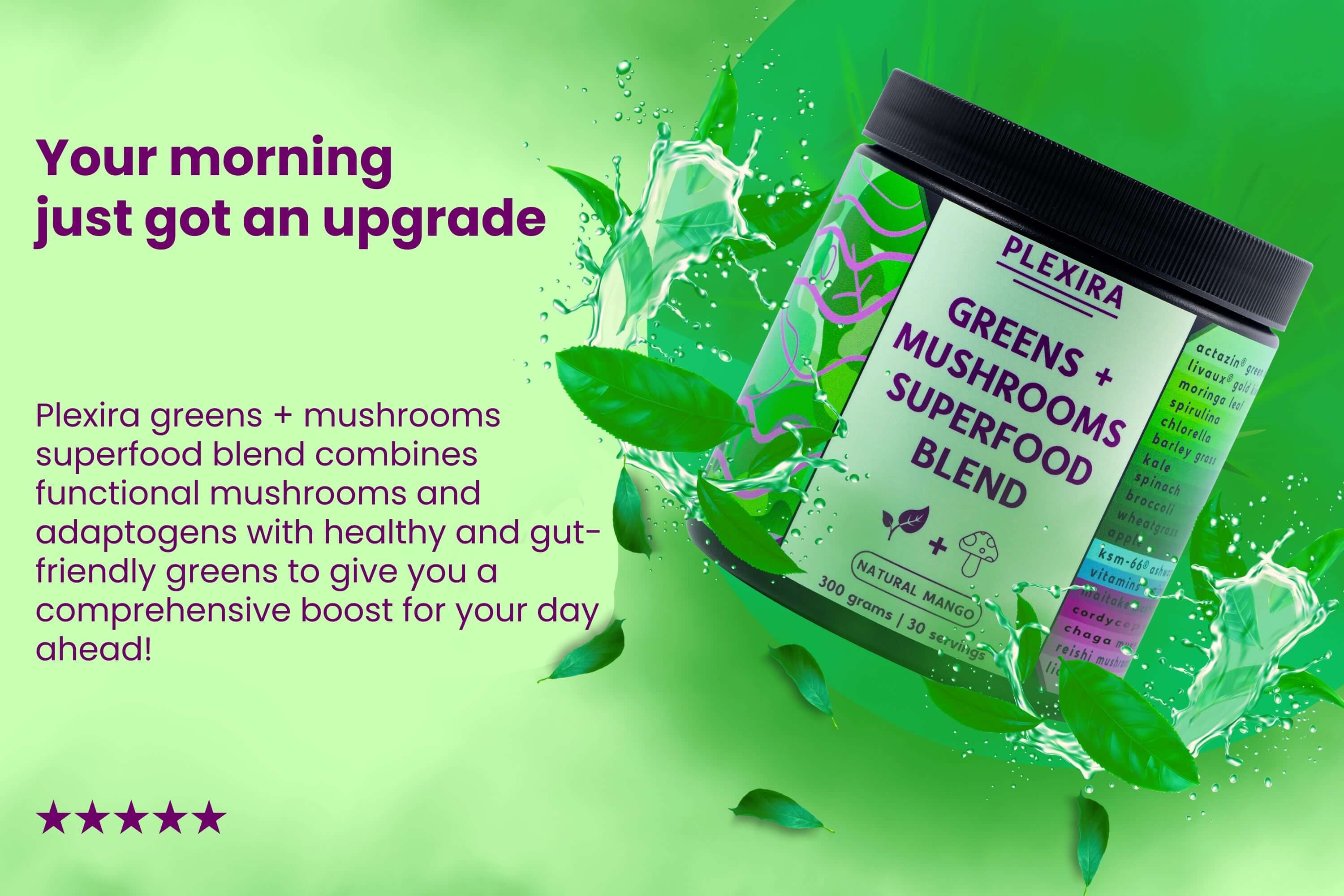 Plexira greens and mushrooms superfood blend for gut health, combining super greens and mushroom powder for a morning boost.